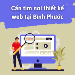 Cần tìm nơi thiết kế web tại Bình Phước